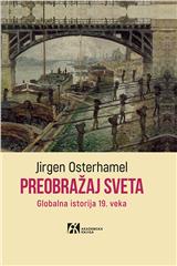 Preobražaj sveta. Globalna istorija 19. veka